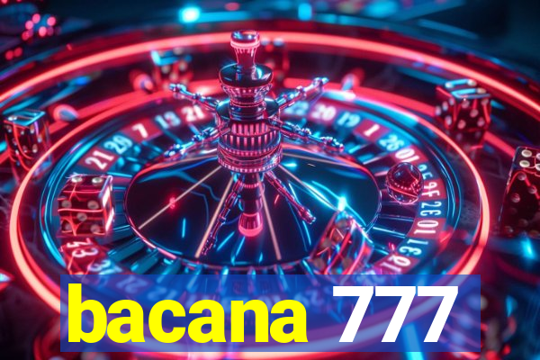 bacana 777